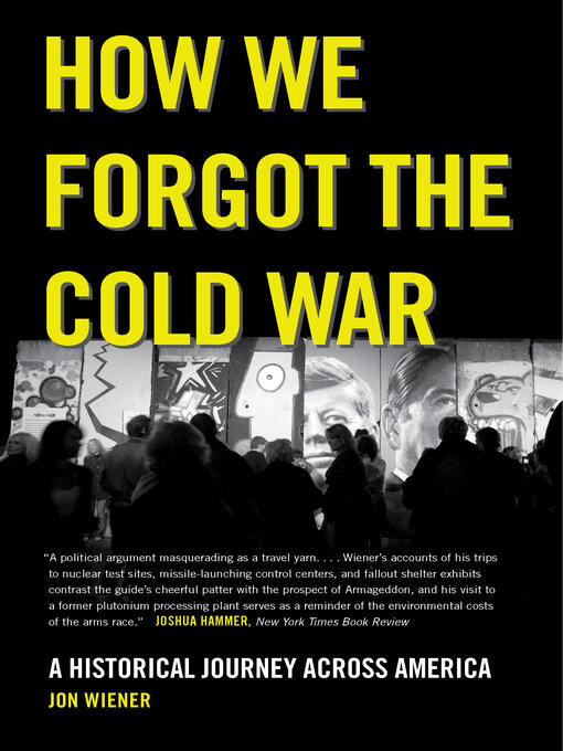 Title details for How We Forgot the Cold War by Jon Wiener - Available